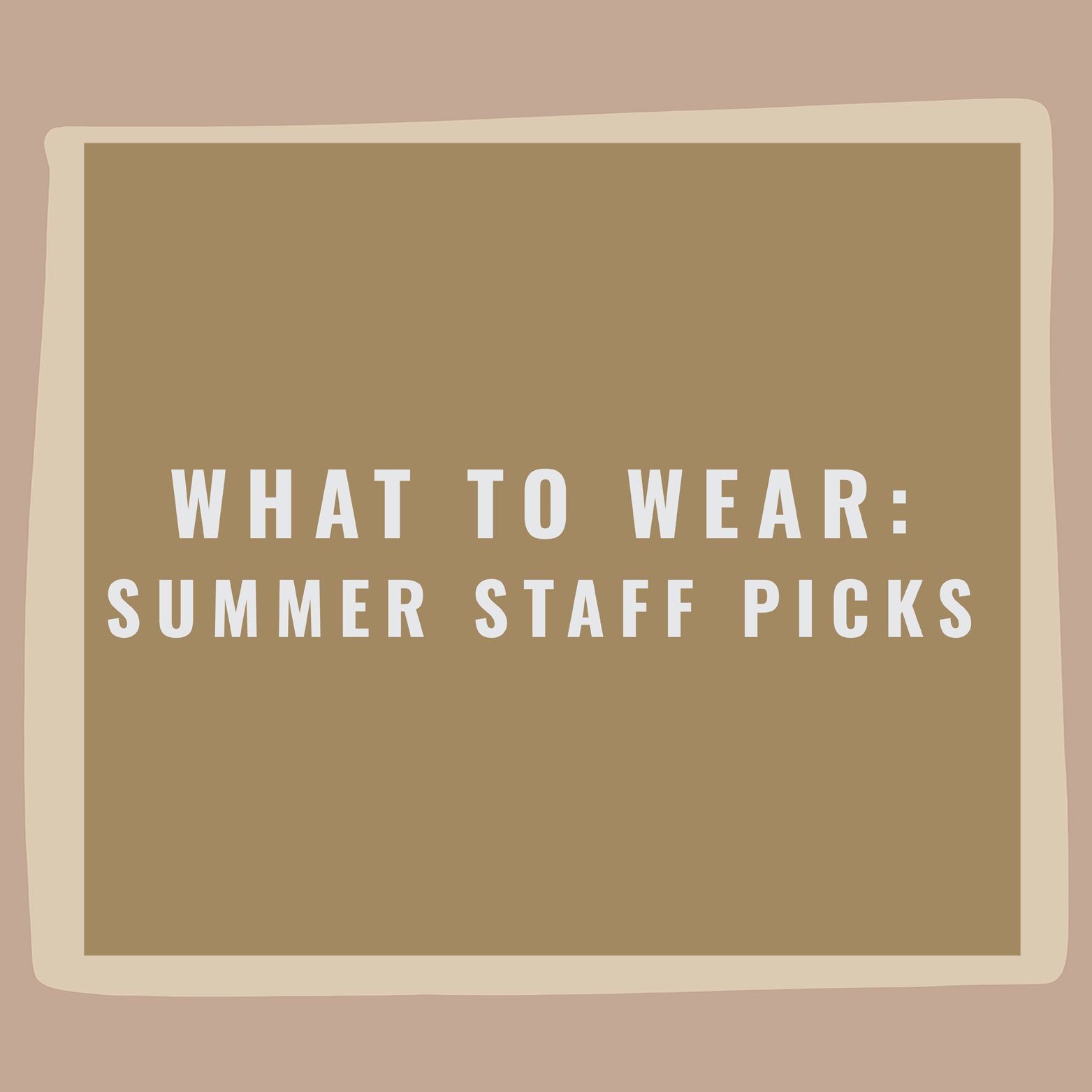 What to wear summer feature