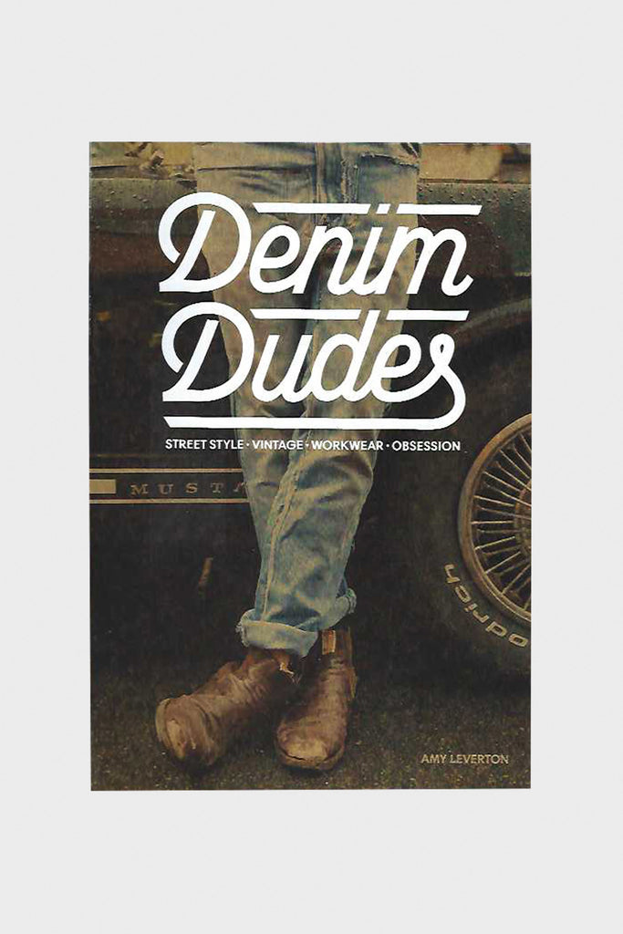 Hachette Books - Denim Dudes - Street Style, Vintage, Workwear, Obsession - Canoe Club